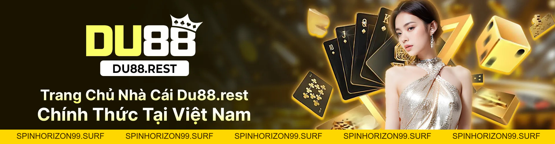 DU88 | Trang Chủ Mới Nhất acbang.ch | Update T10 - SPINHORIZON99