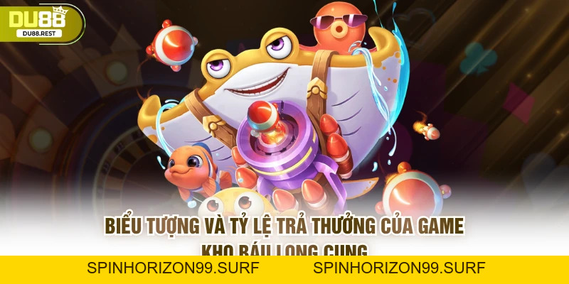 Kho báu long cung Du88: Hành trình tìm vàng cực hấp dẫn - SPINHORIZON99