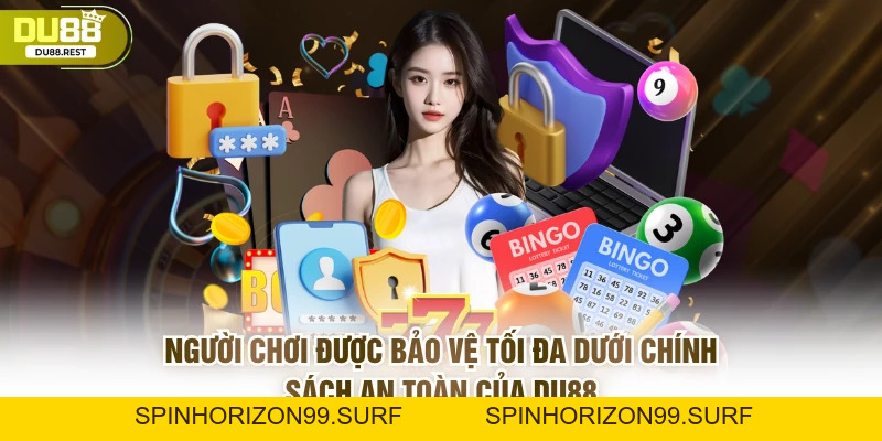 Chính Sách Bảo Mật DU88 Tiêu Chuẩn An Toàn Hàng Đầu - SPINHORIZON99