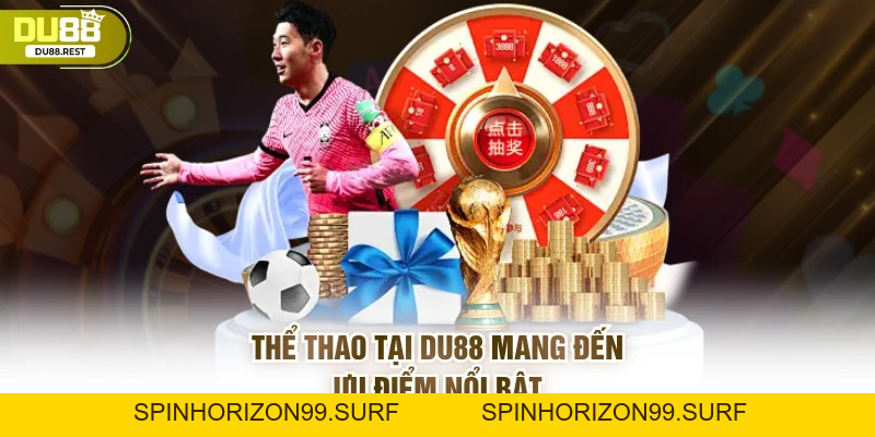 Thể thao DU88 – Sảnh cược uy tín với tỷ lệ vượt trội - SPINHORIZON99